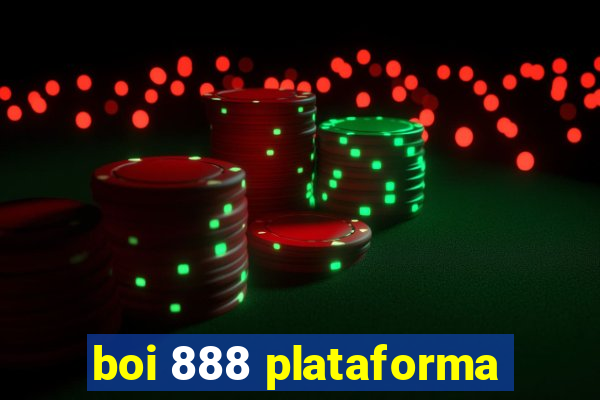 boi 888 plataforma